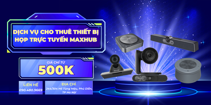 Cho thuê thiết bị họp trực tuyến Maxhub