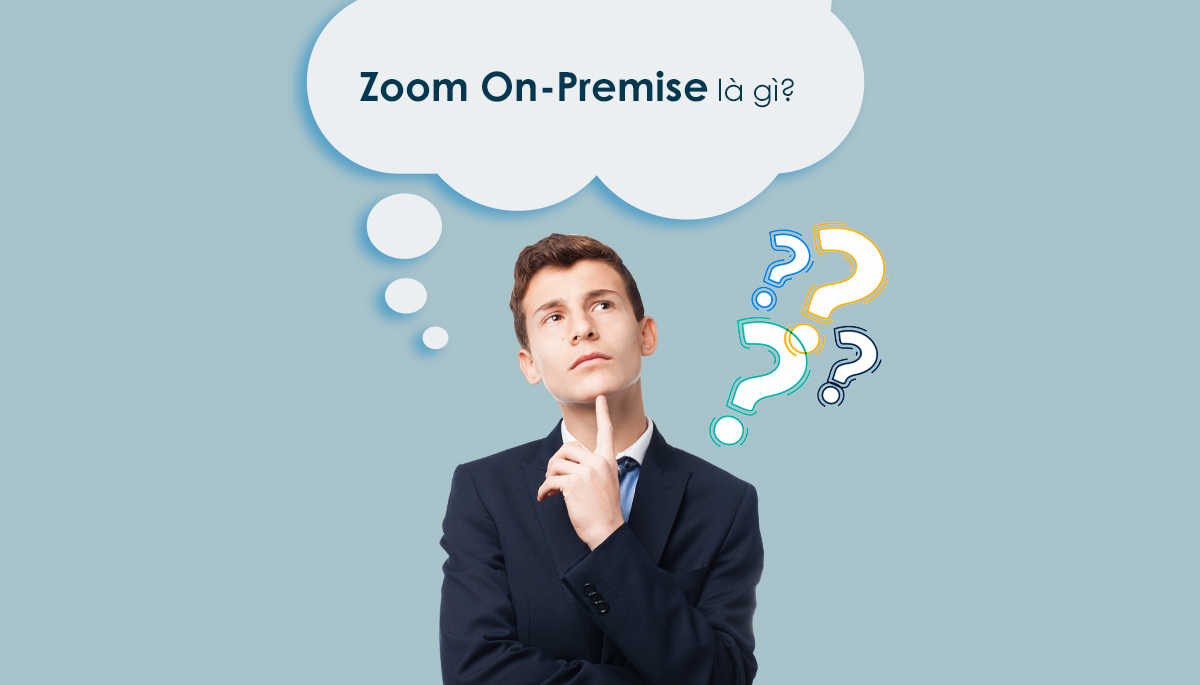 Zoom On-promise là gì?