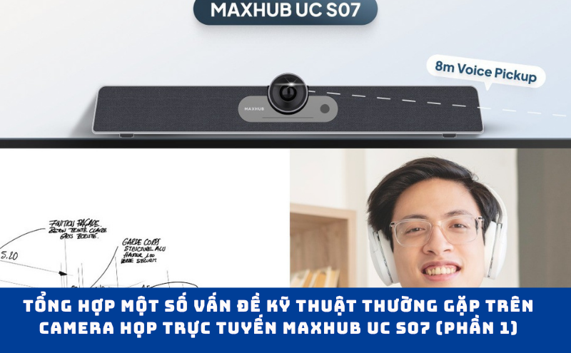 Camera Họp Trực Tuyến Maxhub UC S07