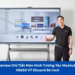 Màn hình tương tác Maxhub V8650 V7 Xboard 86 inch