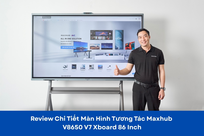 Màn hình tương tác Maxhub V8650 V7 Xboard 86 inch