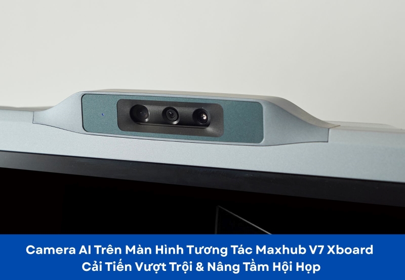 camera ai trên màn hình tương tác maxhub v7 xboard