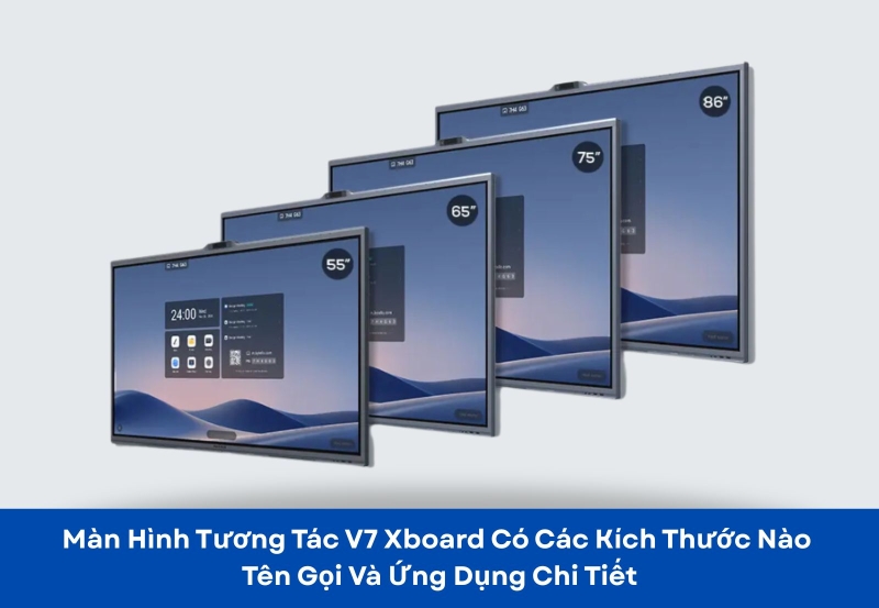 kích thước màn hình tương tác V7 Xboard