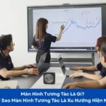 màn hình tương tác là gì