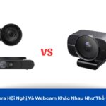 camera hội nghị và webcam khác nhau như thế nào