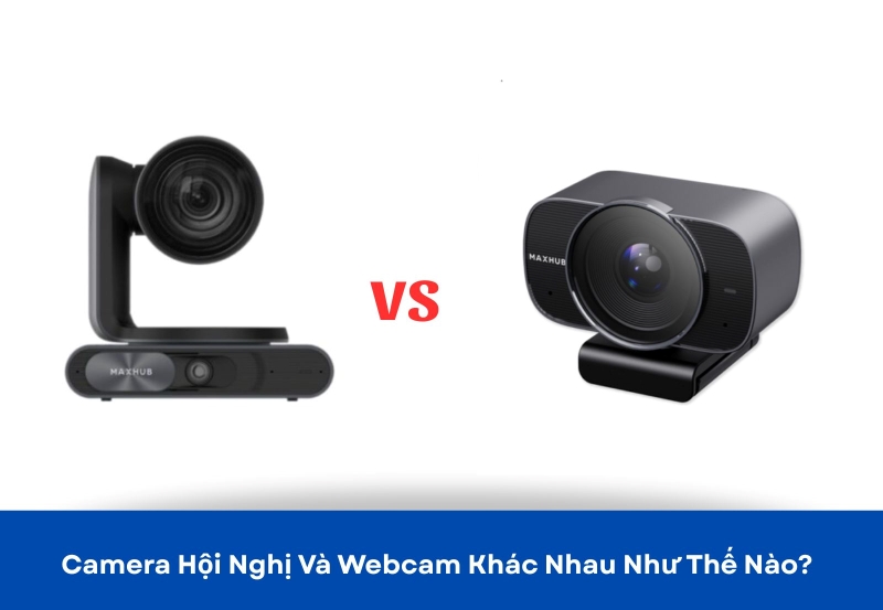 camera hội nghị và webcam khác nhau như thế nào