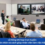 lỗ hổng khi họp trực tuyến