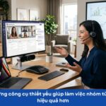 công cụ làm việc nhóm từ xa