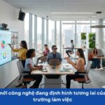 môi trường làm làm việc tương lai